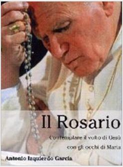 ROSARIO CONTEMPLARE IL VOLTO DI GESU' CON GLI OCCHI DI MARIA (IL)