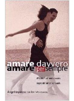 AMARE DAVVERO AMARE PER SEMPRE