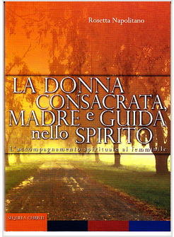 DONNA CONSACRATA MADRE E GUIDA NELLO SPIRITO (LA)