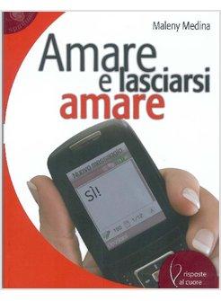 AMARE E LASCIARSI AMARE