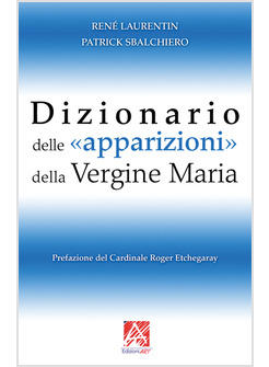 DIZIONARIO DELLE APPARIZIONI DELLA VERGINE MARIA