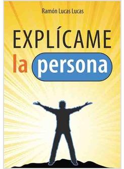 EXPLICAME LA PERSONA