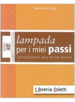LAMPADA PER I MIEI PASSI INTRODUZIONE ALLA LECTIO DIVINA