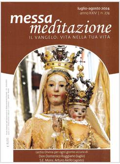 MESSA MEDITAZIONE LUGLIO AGOSTO 2024