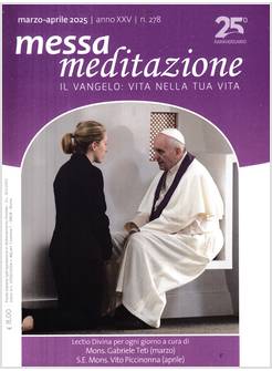 MESSA MEDITAZIONE MARZO APRILE 2025 