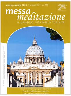 MESSA MEDITAZIONE MAGGIO-GIUGNO 2025