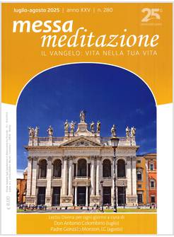 MESSA MEDITAZIONE LUGLIO-AGOSTO 2025