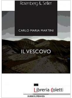 IL VESCOVO. DUBBIO E SPERANZA 