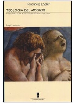 TEOLOGIA DEL "MISERERE" DA SAVONAROLA AL "BENEFICIO DI CRISTO" 1492-1543