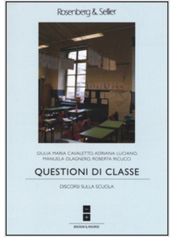 QUESTIONI DI CLASSE. DISCORSI SULLA SCUOLA