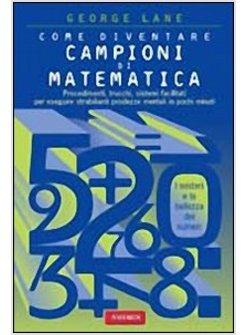 COME DIVENTARE CAMPIONI DI MATEMATICA