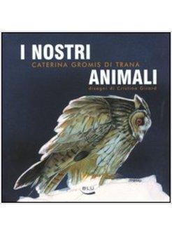 NOSTRI ANIMALI