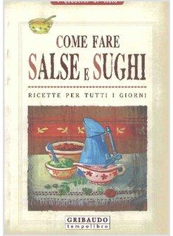 COME FARE SALSE E SUGHI