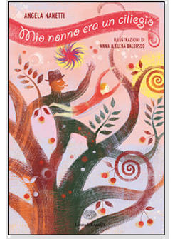 MIO NONNO ERA UN CILIEGIO