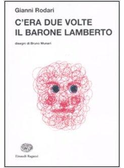 C'ERA DUE VOLTE BARONE LAMBERTO