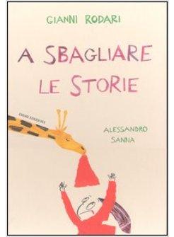 A SBAGLIARE LE STORIE