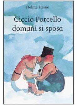 CICCIO PORCELLO DOMANI SI SPOSA