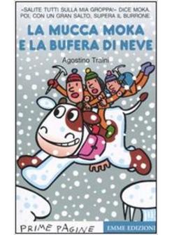 MUCCA MOKA E LA BUFERA DI NEVE