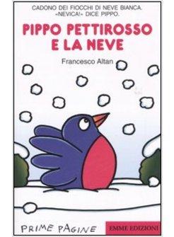 PIPPO PETTIROSSO E LA NEVE