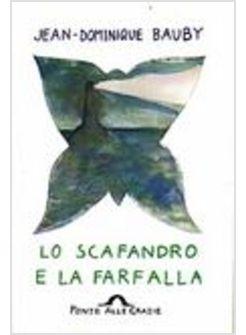 SCAFANDRO E LA FARFALLA
