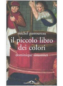 IL PICCOLO LIBRO DEI COLORI