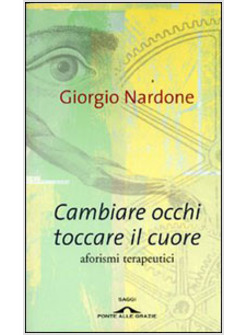 CAMBIARE OCCHI TOCCARE CUORE