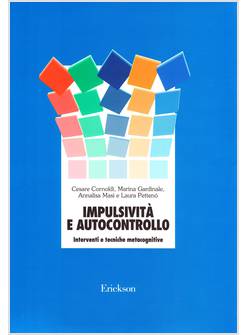 IMPULSIVITA' E AUTOCONTROLLO INTERVENTI E TECNICHE METACOGNITIVE