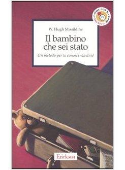 BAMBINO CHE SEI STATO UN METODO PER LA CONOSCENZA DI SE' (IL) (N.E.)