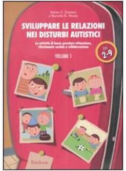 SVILUPPARE LE RELAZIONI NEI DISTURBI AUTISTICI VOL 1 ATTIVITA' SU PRESTARE