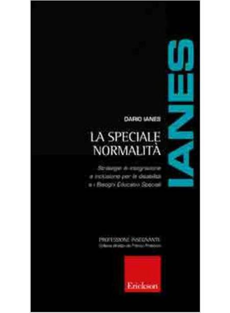 SPECIALE NORMALITA'. STRATEGIE DI INTEGRAZIONE E INCLUSIONE PER LE DISABILITA' E