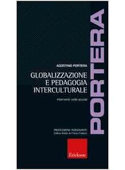 GLOBALIZZAZIONE E PEDAGOGIA INTERCULTURALE. INTERVENTI NELLA SCUOLA