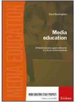 MEDIA EDUCATION ALFABETIZZAZIONE APPRENDIMENTO E CULTURA CONTEMPORANEA