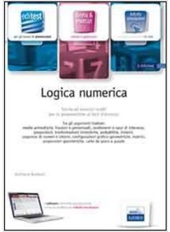 LOGICA NUMERICA PER AMMISSIONI UNIVERSITARIE, CONCORSI PUBBLICI, SELEZIONI AZIEN