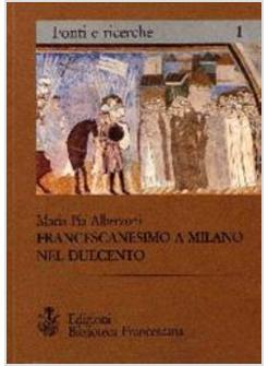 FRANCESCANESIMO A MILANO NEL '200