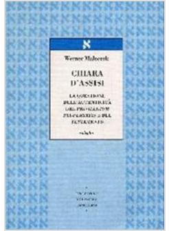 CHIARA D'ASSISI. LA QUESTIONE DELL'AUTENTICITA' DEL PRIVILEGIUM PAUPERTATIS E DE