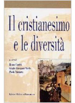 CRISTIANESIMO E LE DIVERSITA' (IL)