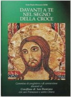 DAVANTI A TE NEL SEGNO DELLA CROCE. CAMMINO DI PREGHIERA E DI CONVERSIONE DAVANT