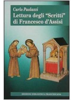 LETTURA DEGLI SCRITTI DI FRANCESCO D'ASSISI