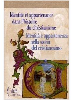 IDENTITA' E APPARTENENZA NELLA STORIA DEL CRISTIANESIMO