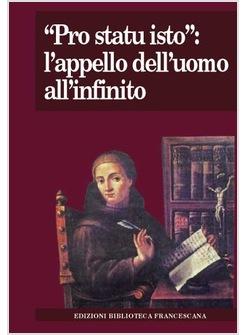 PRO STATU ISTO L'APPELLO DELL'UOMO ALL'INFINITO