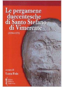 PERGAMENE DUECENTESCHE DI SANTO STEFANO DI VIMERCATE (1234-1273) (LE)