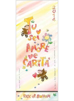 CALENDARIO MURALE 2014 TU SEI AMORE E CARITA'