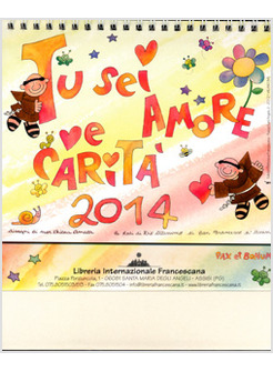 CALENDARIO DA TAVOLO 2014 TU SEI AMORE E CARITA'