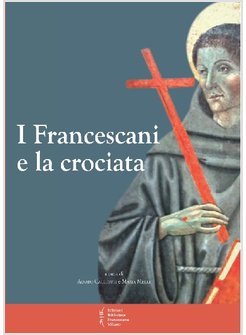 I FRANCESCANI E LA CROCIATA