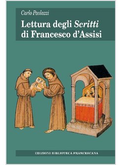 LETTURA DEGLI "SCRITTI" DI FRANCESCO D'ASSISI