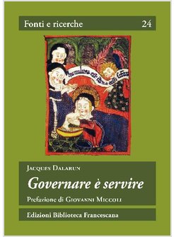 GOVERNARE E' SERVIRE. SAGGIO DI DEMOCRAZIA MEDIEVALE
