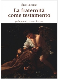 LA FRATERNITA' COME TESTAMENTO