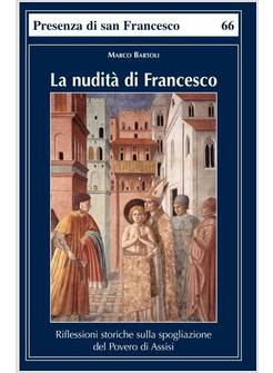 LA NUDITA' DI FRANCESCO. RIFLESSIONI STORICHE SULLA SPOGLIAZIONE