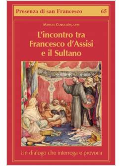 L'INCONTRO TRA FRANCESCO D'ASSISI E IL SULTANO