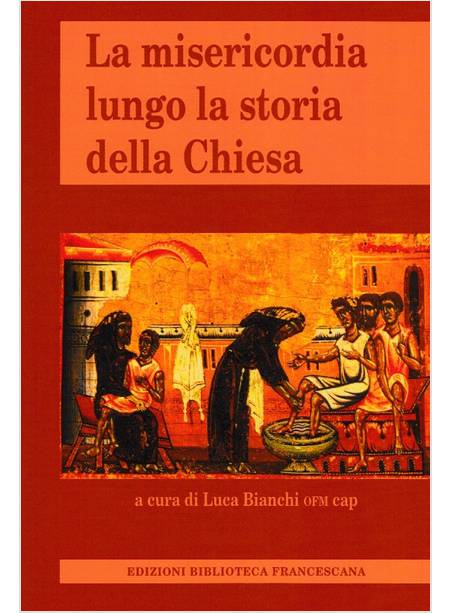 LA MISERICORDIA LUNGO LA STORIA DELLA CHIESA